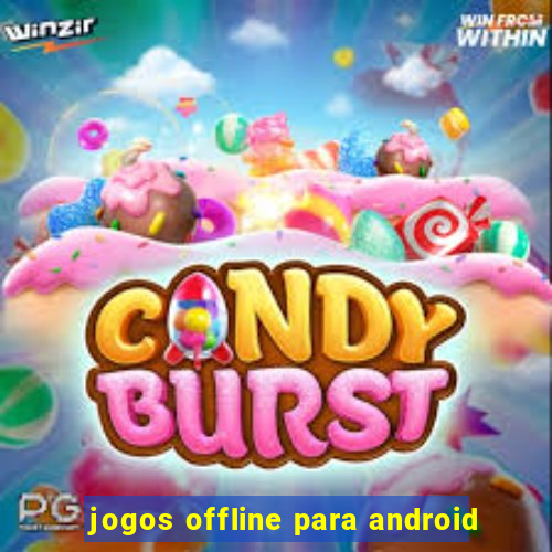 jogos offline para android